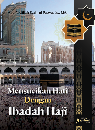 Mensucikan Hati Dengan Ibadah Haji